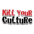 Kill Your Culture™