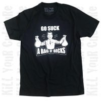Go Suck a Bag of Dicks T-Shirt