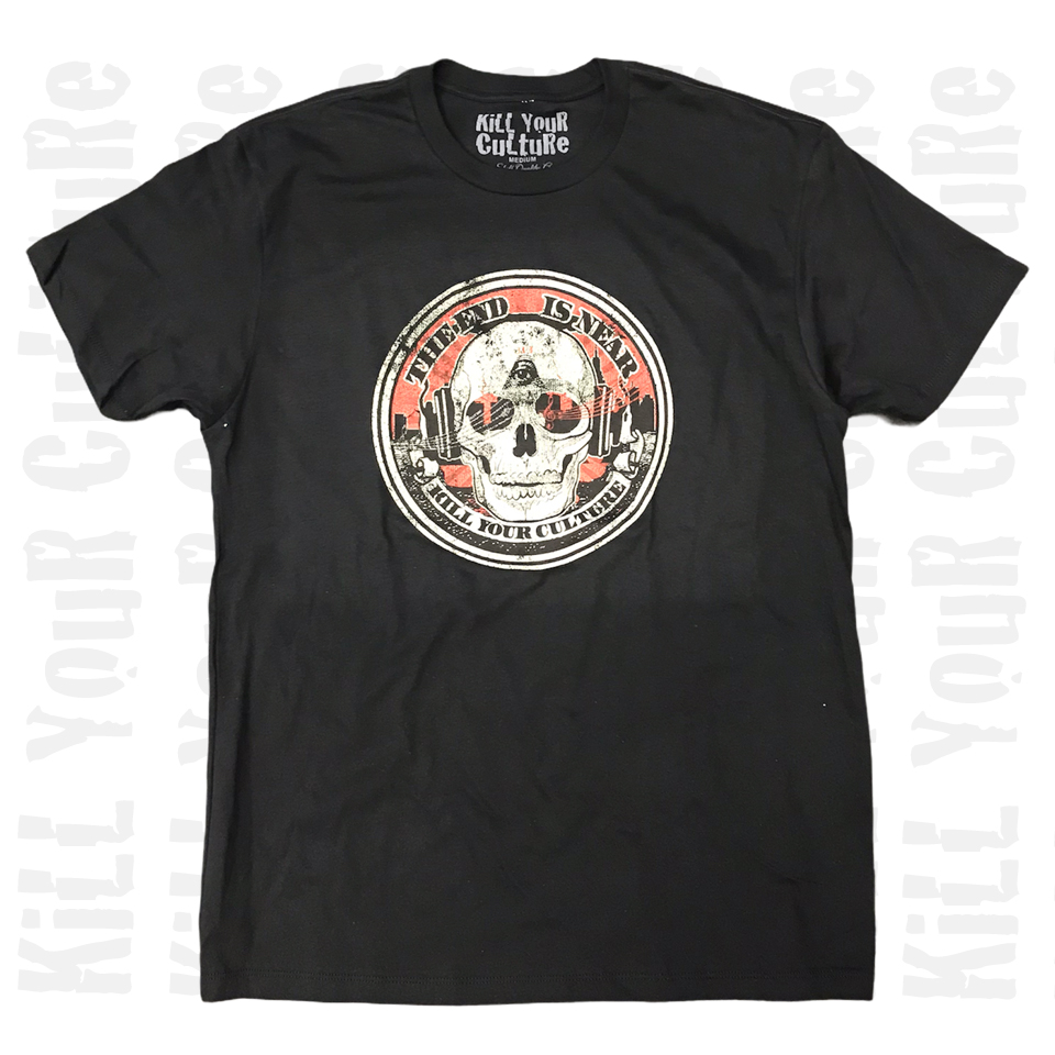 The End Is Near Skull Tee – Kill Your Culture™