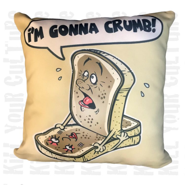 I'm Gonna Crumb Throw Pillow