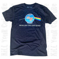 We're just two lost souls T-Shirt