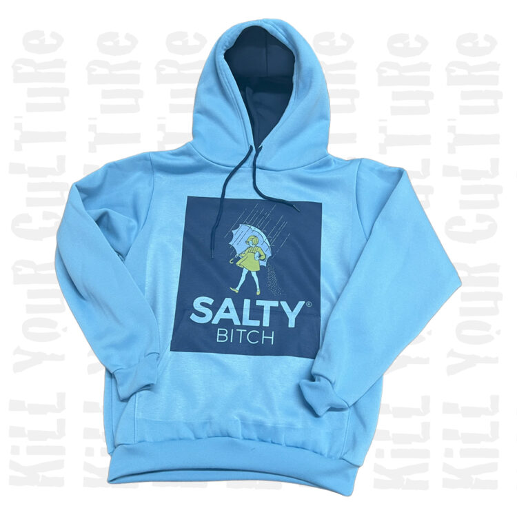 Salty Bitch Hoodie