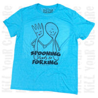 Spooning Leads to Forking Shirt