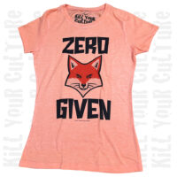 Zero Fox Given Women's Shirt