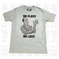 No Glove No Love OJ Simpson Shirt