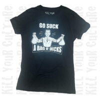 Go Suck A Bag of Dicks Women's Shirt