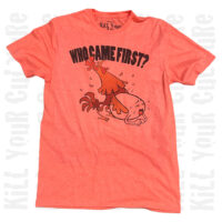 Who Came First Shirt