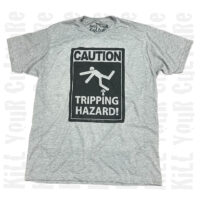 Tripping Hazard Shirt